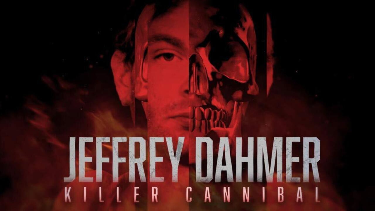 Jeffrey Dahmer: Killer Cannibal's poster