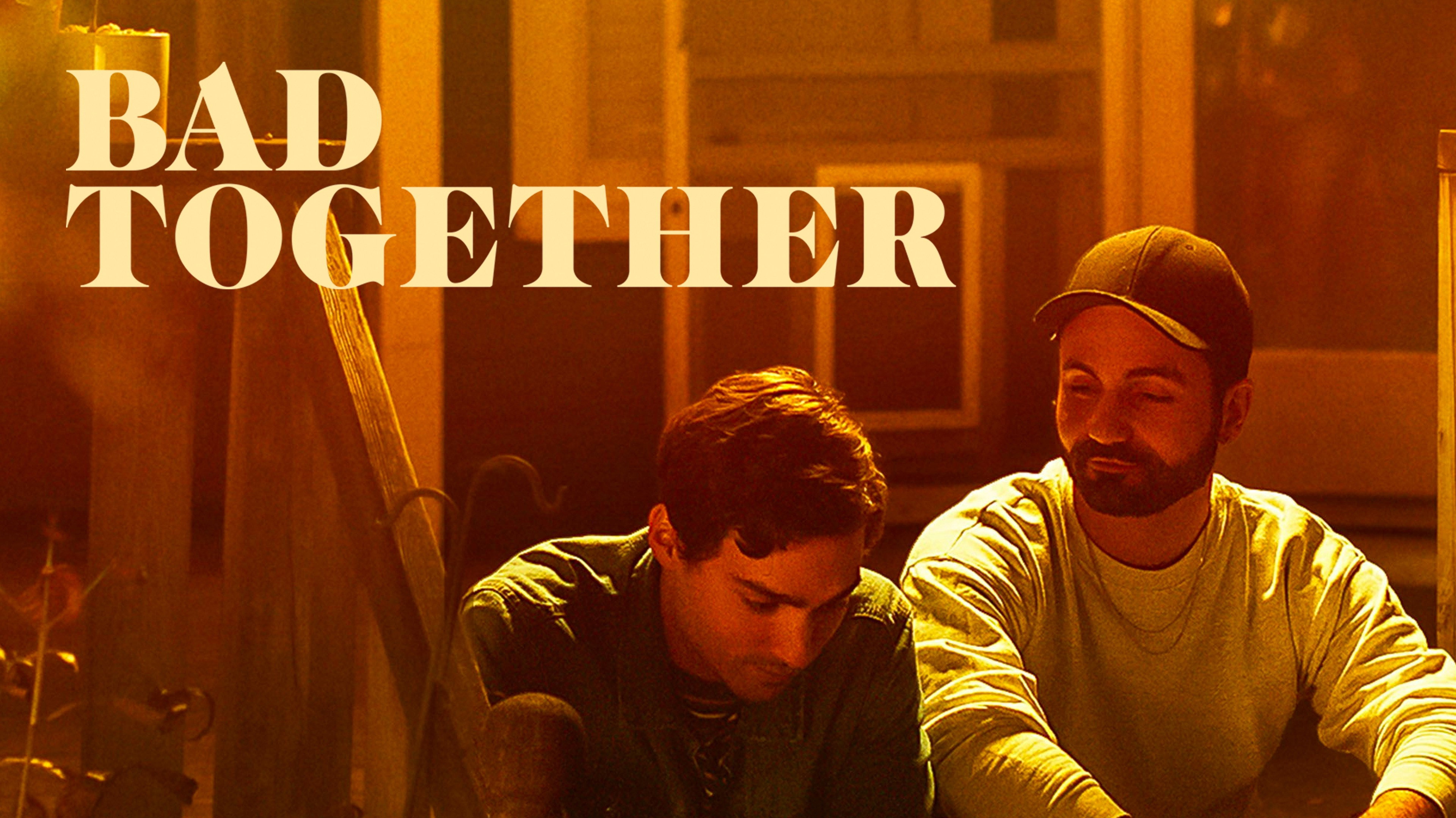 Bad Together's poster