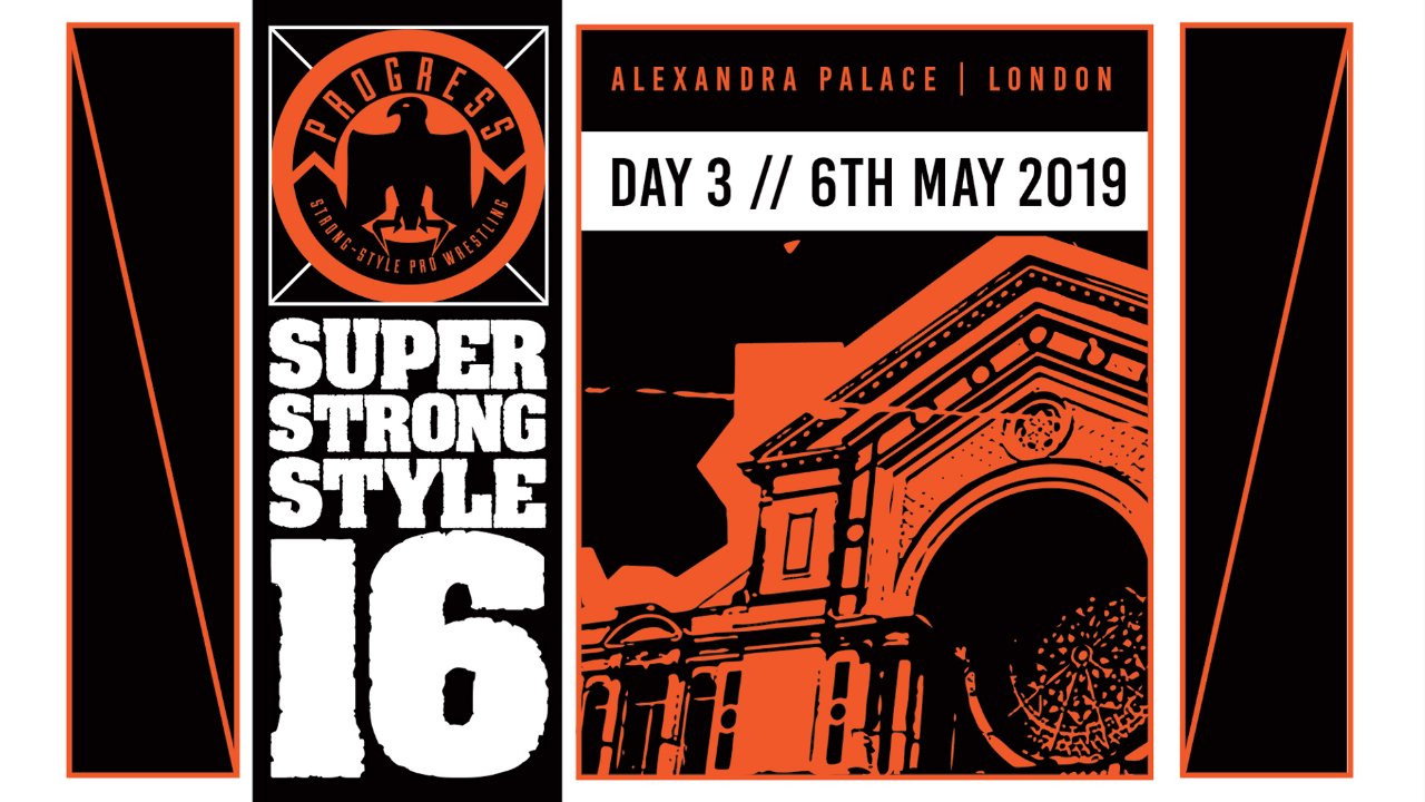 PROGRESS Chapter 88: Super Strong Style 16 - Day 3's poster