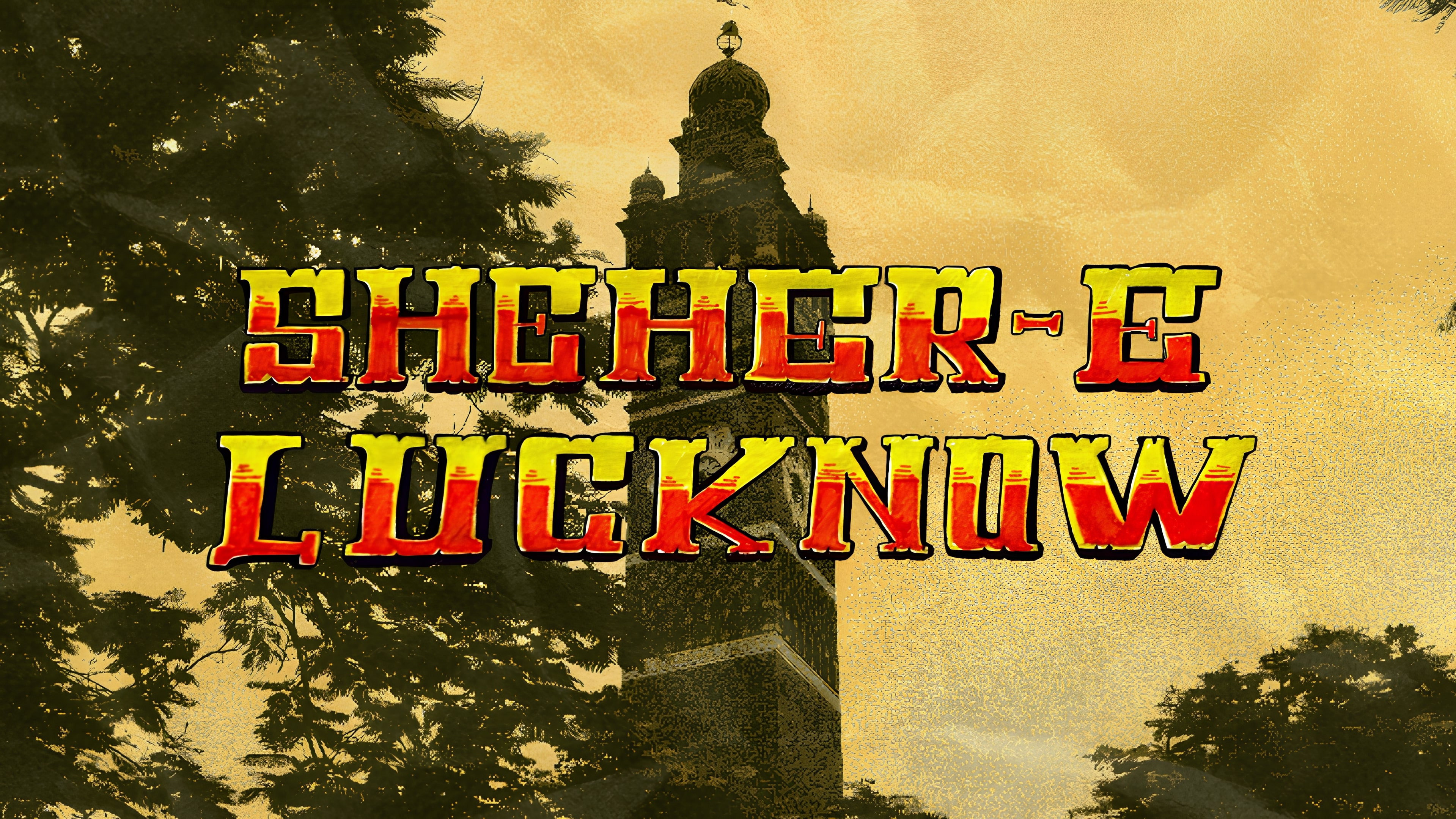 Sheher-E-Lucknow's poster