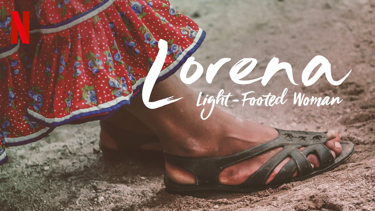 Lorena: Light-Footed Woman's poster