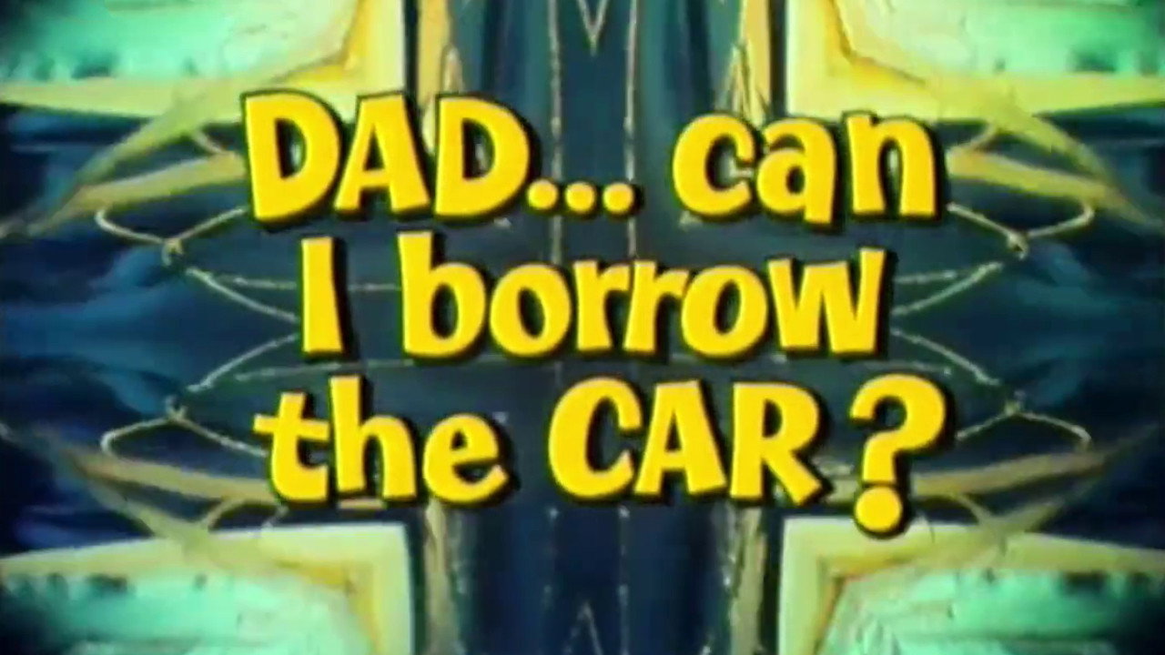 Dad... Can I Borrow the Car?'s poster