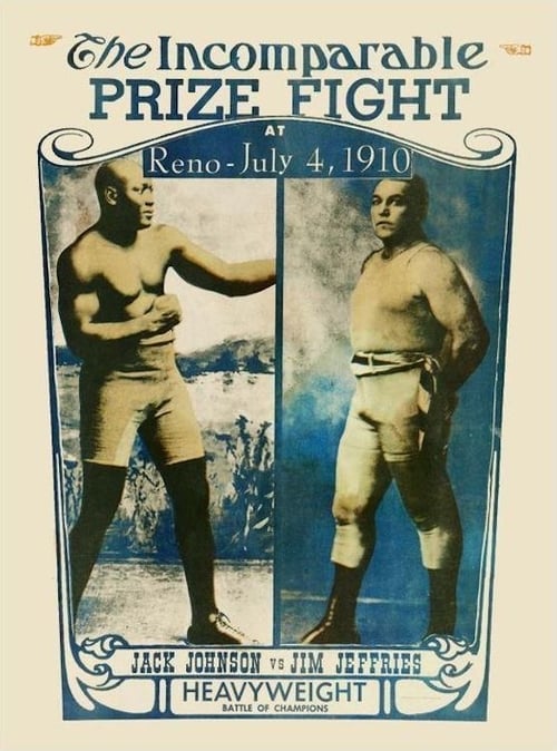 Jeffries-Johnson World's Championship Boxing Contest, Held at Reno, Nevada, July 4, 1910 Movie Poster Image