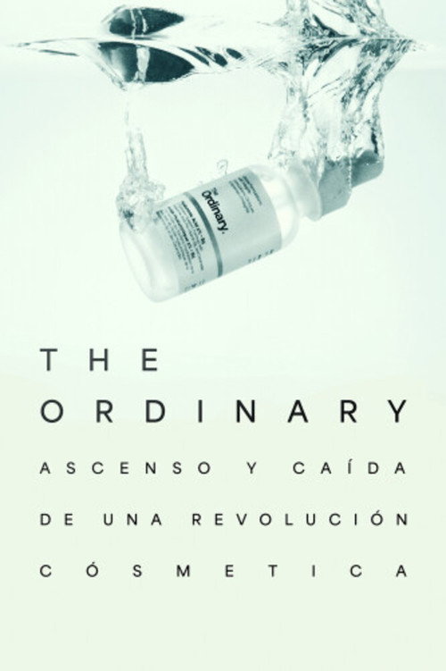 The Ordinary: ascenso y caída de una revolución cosmética
