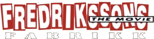 Fredrikssons fabrikk – The movie