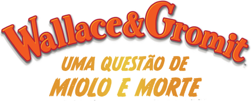 Wallace & Gromit: Un Asunto de Pan o Muerte