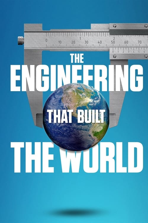 Poster The Engineering That Built the World