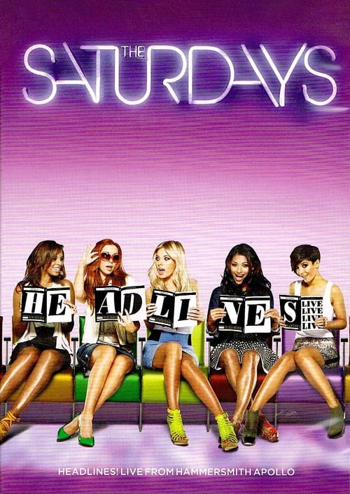 The Saturdays: Headlines! Live from the Hammersmith Apollo (2011)