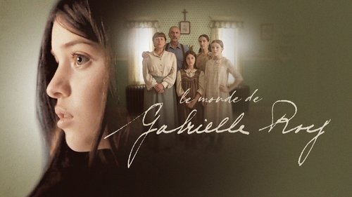 Le monde de Gabrielle Roy
