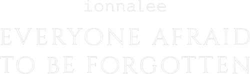 Everyone Afraid to Be Forgotten
