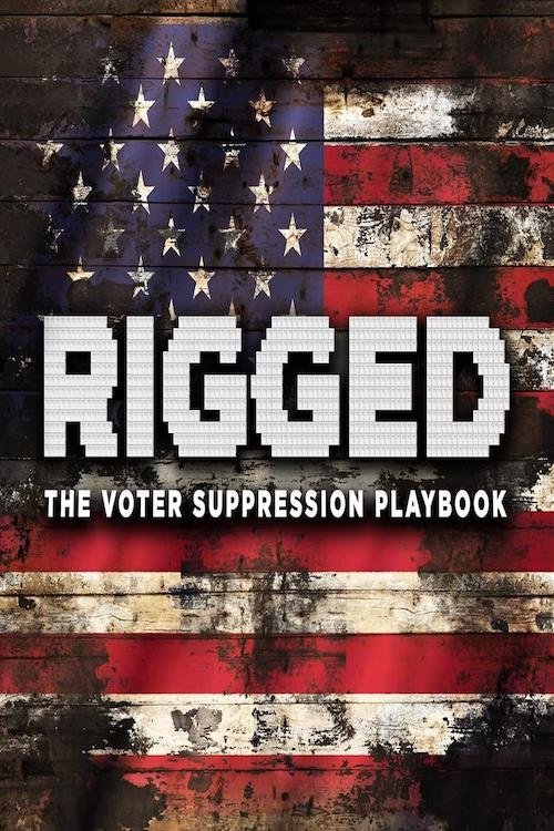 Rigged: The Voter Suppression Playbook 2018