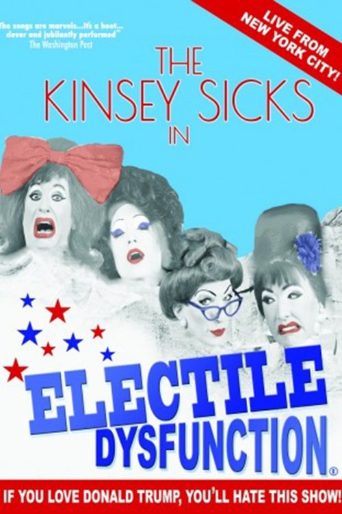 The Kinsey Sicks: Electile Dysfunction movie poster player