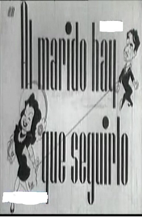 Al marido hay que seguirlo movie poster player
