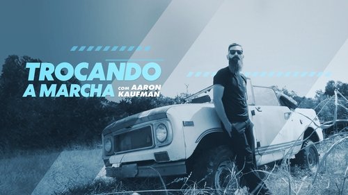 Shifting Gears with Aaron Kaufman