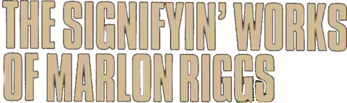 The Signifyin’ Works of Marlon Riggs