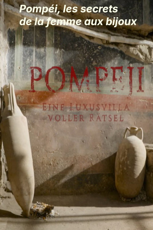 Pompéi, les secrets de la femme aux bijoux