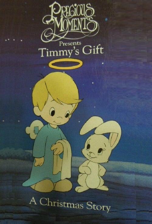 Timmy's Gift: A Precious Moments Christmas Story 1991
