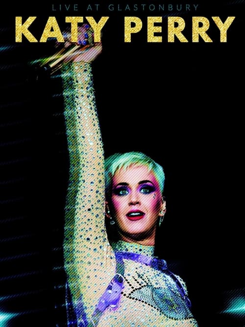 Katy Perry - Live at Glastonbury