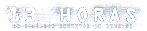 13 Horas: Os Soldados Secretos de Benghazi