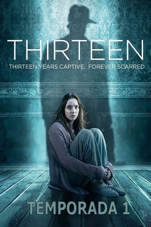 Where to stream Thirteen Season 1