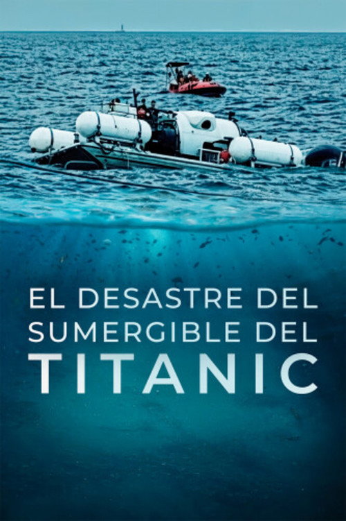 Póster de El desastre del sumergible del Titanic