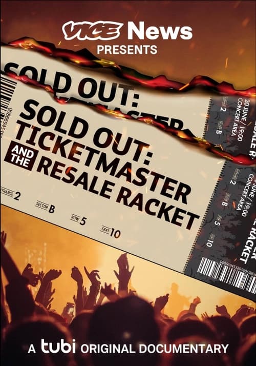 Vice News Presents - Sold Out: Ticketmaster And The Resale Racket