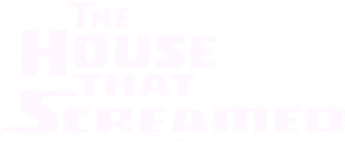 The House That Screamed