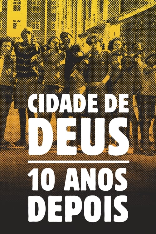 Ciudad de Dios: 10 años después