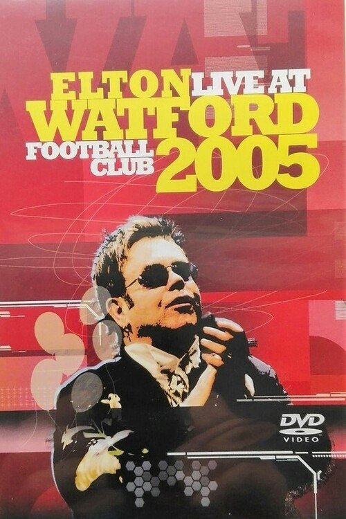 Elton John: Live at Watford Football Club 2005 movie poster player