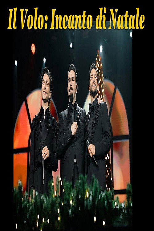 Il Volo - Incanto di Natale