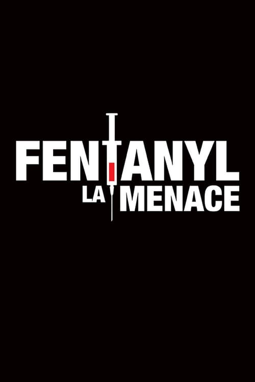 Fentanyl : La menace (2018)