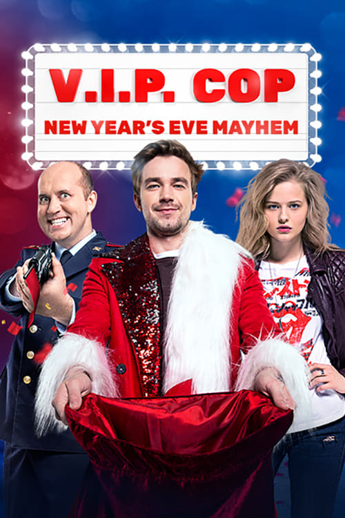 V.I.P. Cop. New Year's Eve Mayhem Movie Poster Image