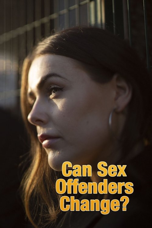 Can Sex Offenders Change? poster