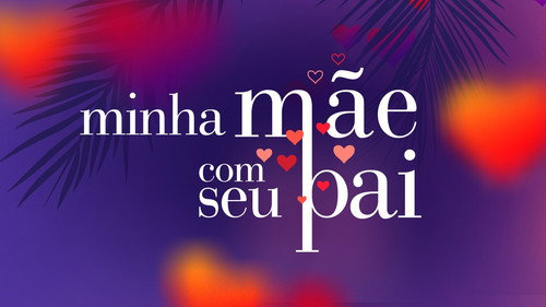 Minha Mãe com seu Pai