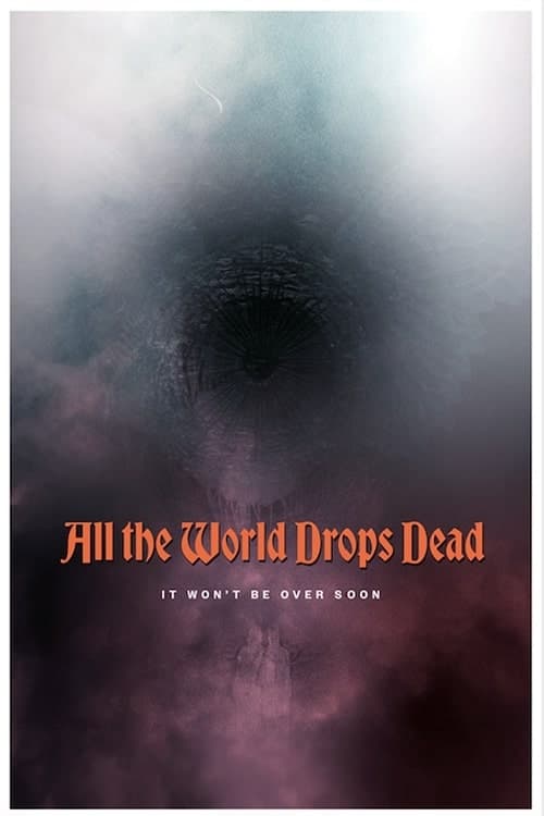 Poster All the World Drops Dead 