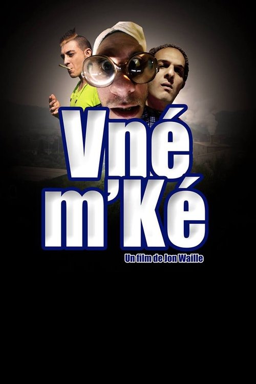 Vné m'Ké movie poster player