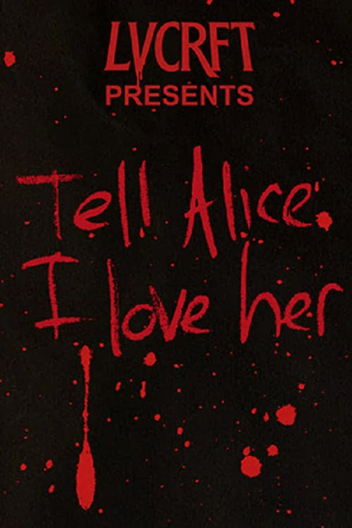 Poster Tell Alice I Love Her 2023