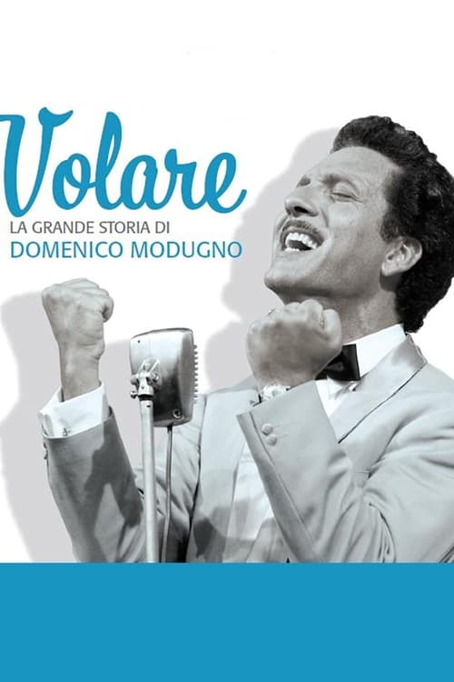 Volare - La grande storia di Domenico Modugno (2013) poster