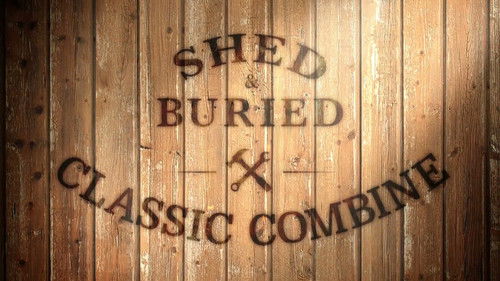 Shed and Buried: Classic Combine
