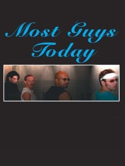 Most Guys Today (2006)