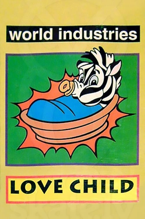 World Industries - Love Child (1992)