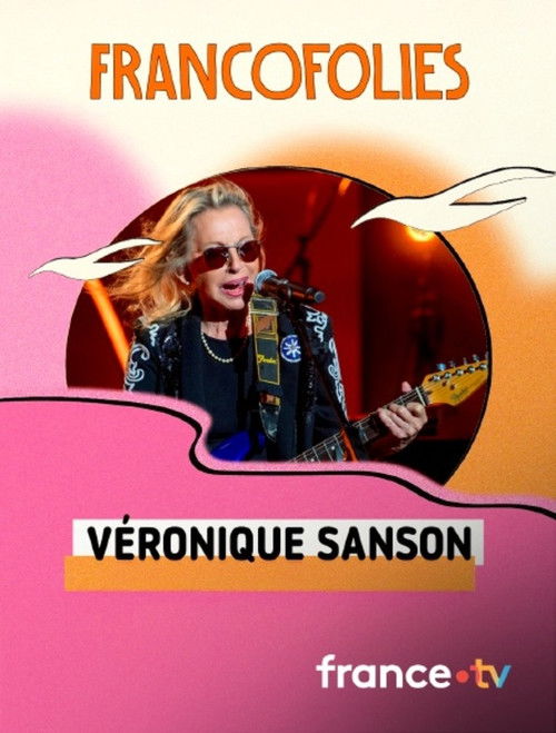 Véronique Sanson aux Francofolies de la Rochelle poster