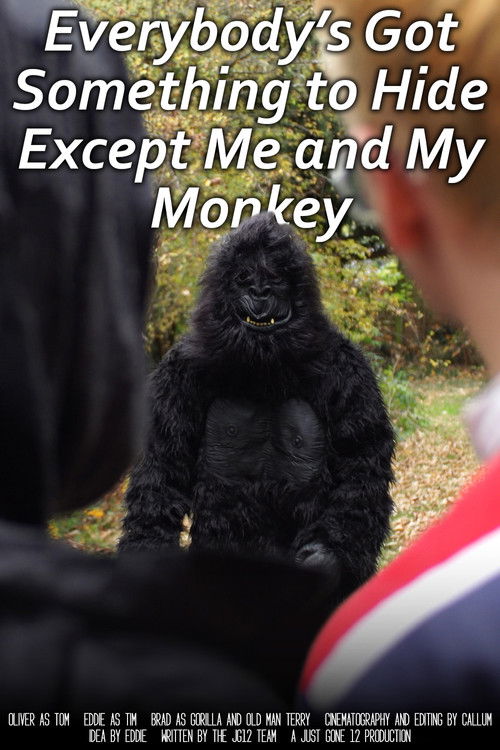 Everybody's Got Something to Hide Except Me and My Monkey Poster