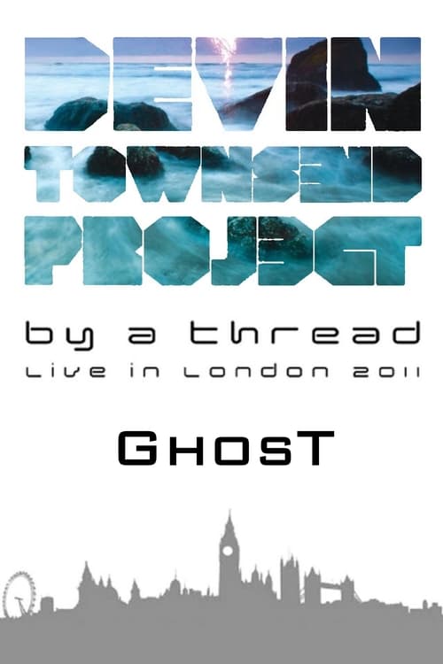 Devin Townsend Project: By a Thread - Ghost 2011