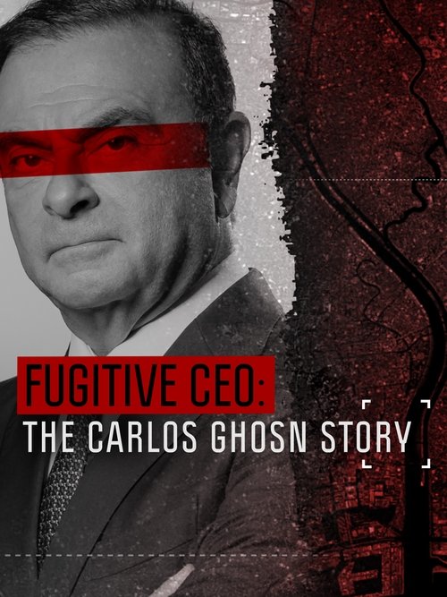 Fugitive: The Curious Case of Carlos Ghosn poster