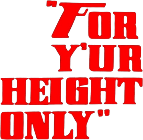 For Y'ur Height Only