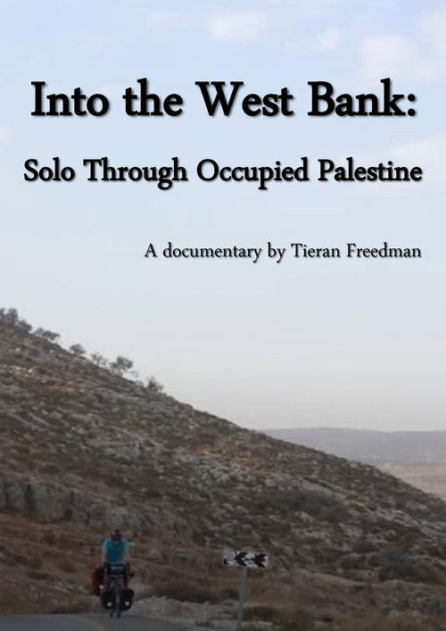 Into the West Bank | Solo Through Occupied Palestine poster