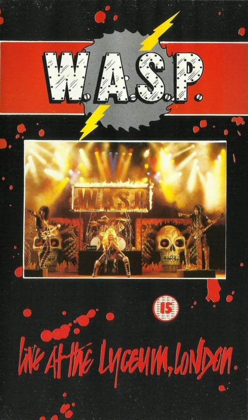 W.A.S.P.: Live at the Lyceum, London 1984
