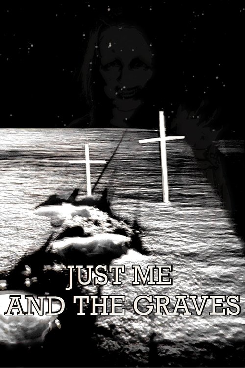 Just Me and the Graves Poster