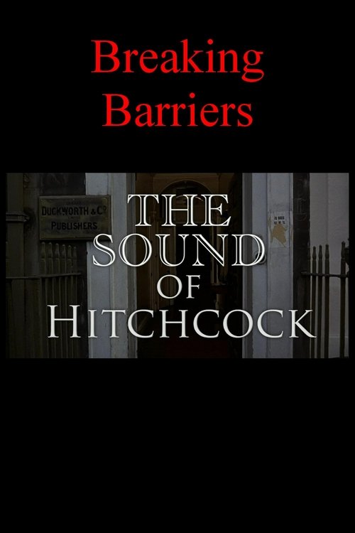 Breaking Barriers : The Sound of Hitchcock 2008